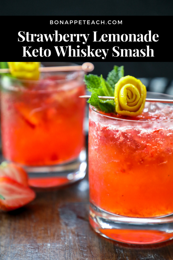 Strawberry Lemonade Keto Whiskey Smash Bonappeteach