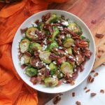 Roasted Brussel Sprouts with Crispy Prosciutto, Pecans, and Goat Cheese